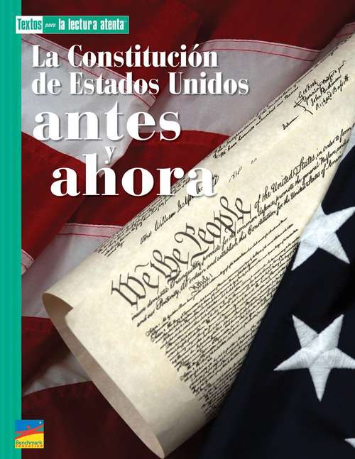Book cover of La Constitución de Estados Unidos antes y ahora: Textos Para La Lectura Atenta (Texts Close Reading )