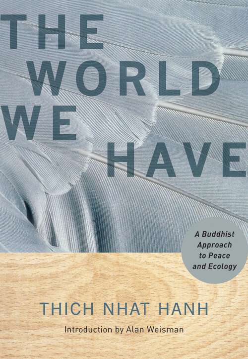 Book cover of The World We Have: A Buddhist Approach to Peace and Ecology
