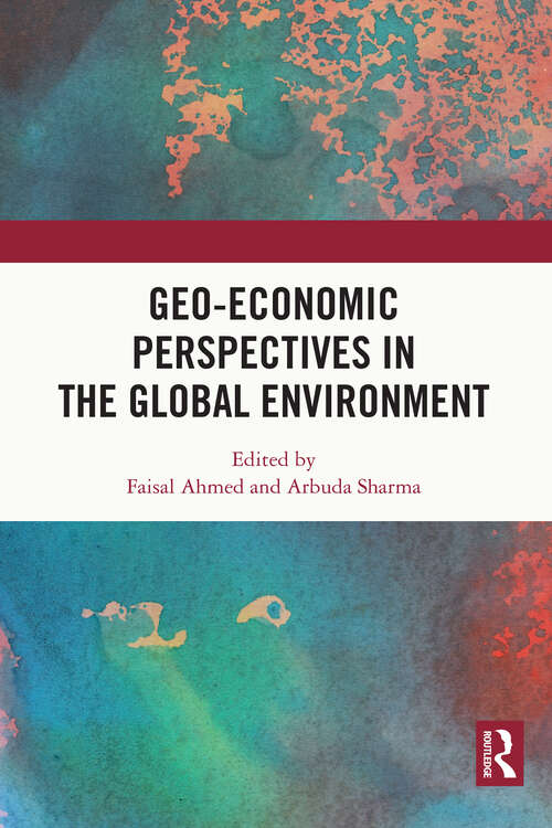 Geo-economic Perspectives in the Global Environment