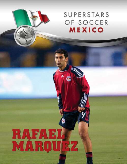 Book cover of Rafael Márquez (Superstars of Soccer)