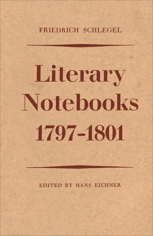 Book cover of Friedrich Schlegel: Literary Notebooks 1797-1801