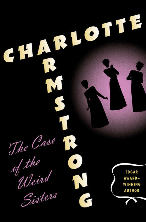 Book cover of The Case of the Weird Sisters