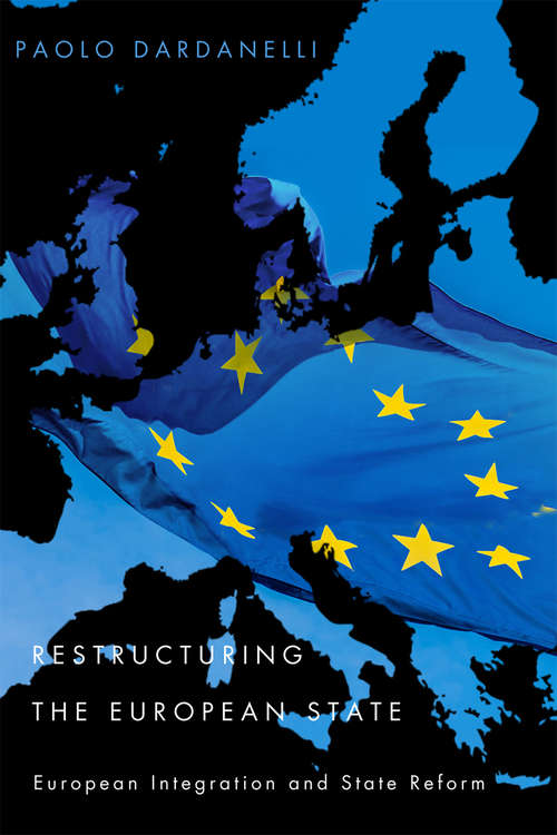 Book cover of Restructuring the European State: European Integration and State Reform