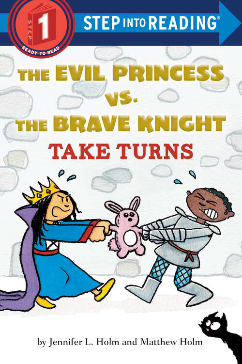 Book cover of The Evil Princess vs. the Brave Knight: Take Turns (Step into Reading)