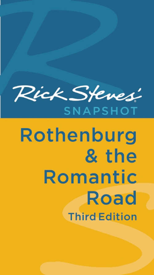 Book cover of Rick Steves' Snapshot Rothenburg & the Romantic Road