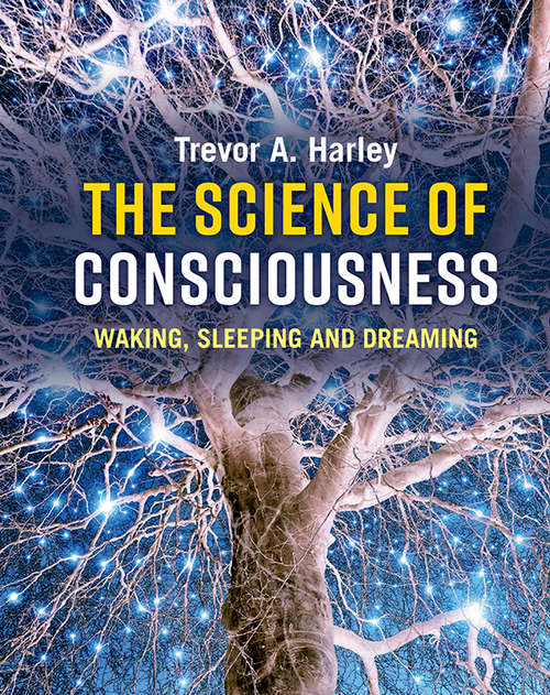 Book cover of The Science of Consciousness: Waking, Sleeping and Dreaming
