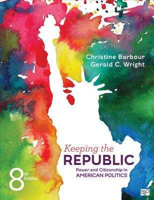 Book cover of Keeping The Republic; Power And Citizenship In American Politics Eighth Edition