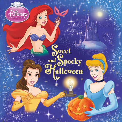 Book cover of Sweet and Spooky Halloween (Disney Princess)