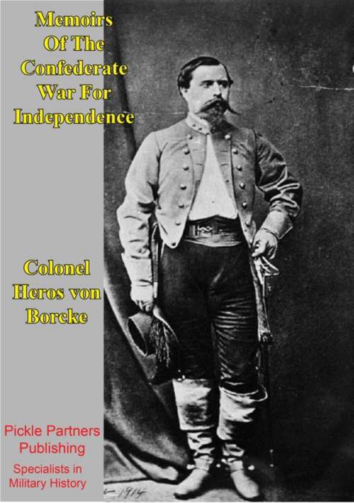 Book cover of Memoirs Of The Confederate War For Independence [Illustrated Edition]