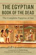 The Egyptian Book of the Dead: The Complete Papyrus of Ani (Mini Albums Ser.)