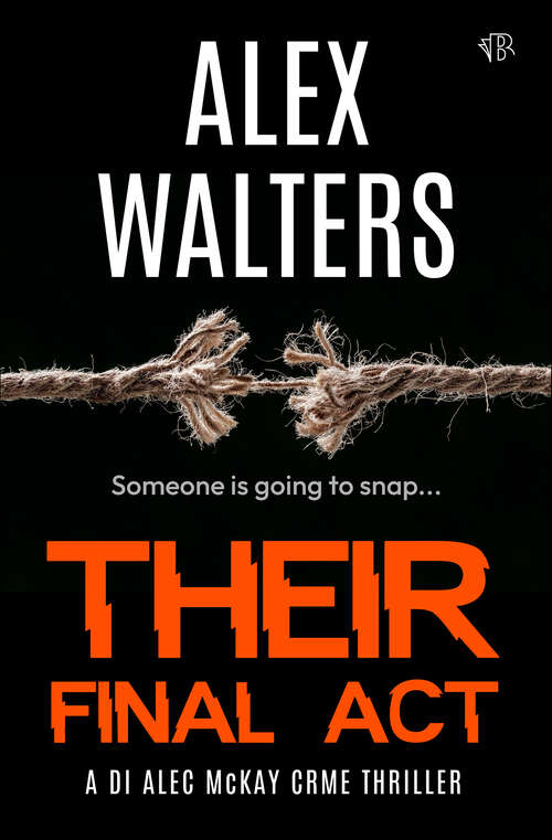 Book cover of Their Final Act: A Serial Killer Thriller (DI Alec McKay Series #3)
