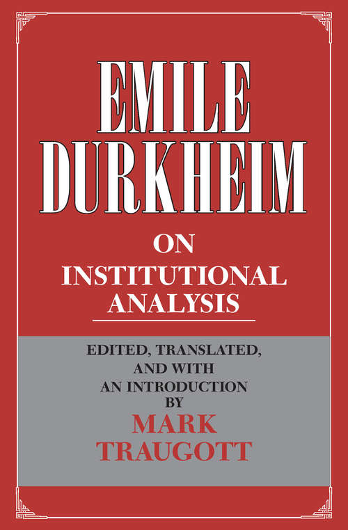 Emile Durkheim on Institutional Analysis (Heritage of Sociology Series)