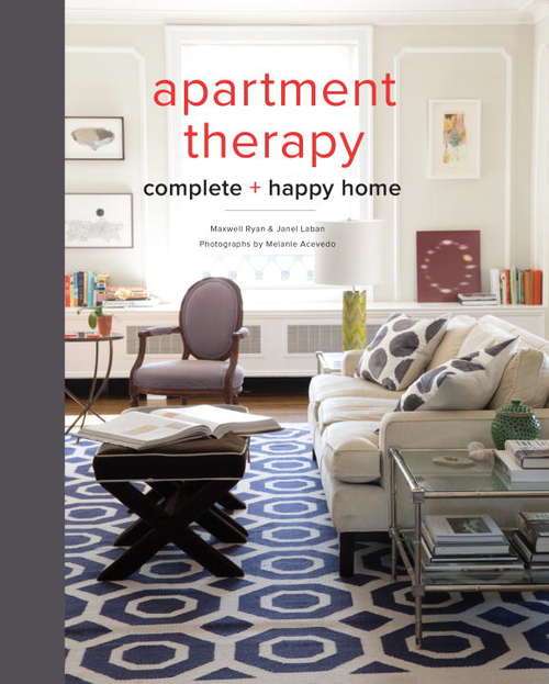 Book cover of Apartment Therapy Complete and Happy Home