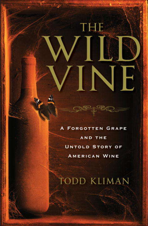 Book cover of The Wild Vine: A Forgotten Grape and the Untold Story of American Wine