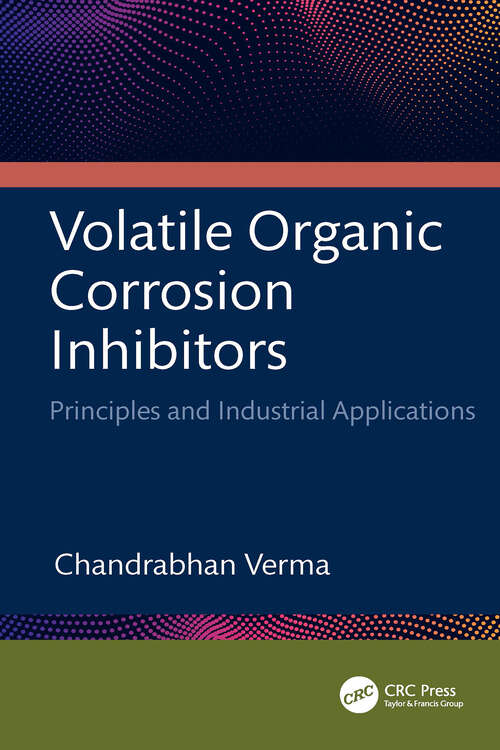 Book cover of Volatile Organic Corrosion Inhibitors: Principles and Industrial Applications (1)