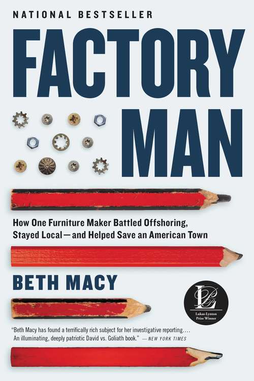 Book cover of Factory Man: How One Furniture Maker Battled Offshoring, Stayed Local - and Helped Save an American Town