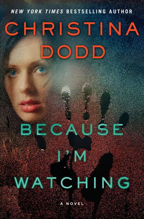 Book cover of Because I'm Watching (Virtue Falls #3)