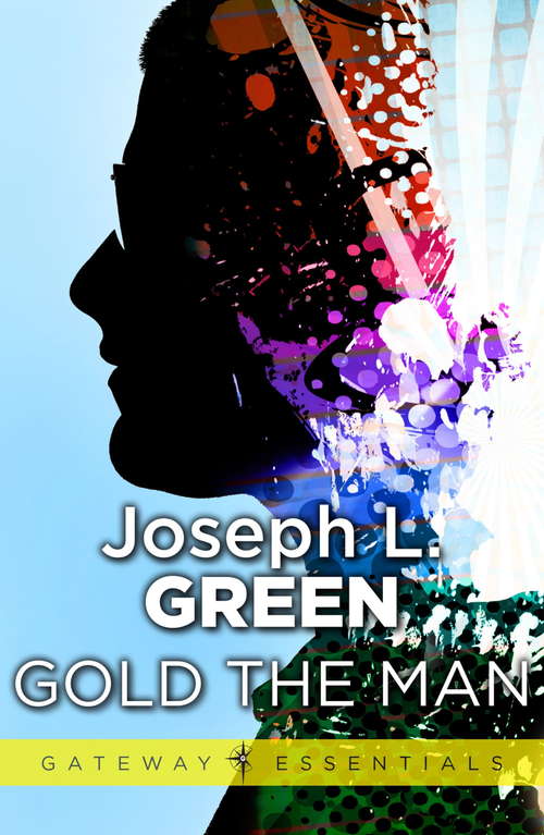 Book cover of Gold the Man