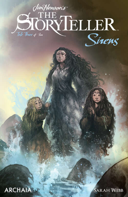 Book cover of Jim Henson's The Storyteller: Sirens #3 (Jim Henson's Storyteller #3)