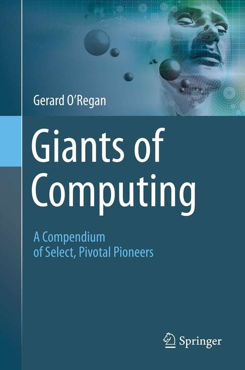 Book cover of Giants of Computing: A Compendium of Select, Pivotal Pioneers