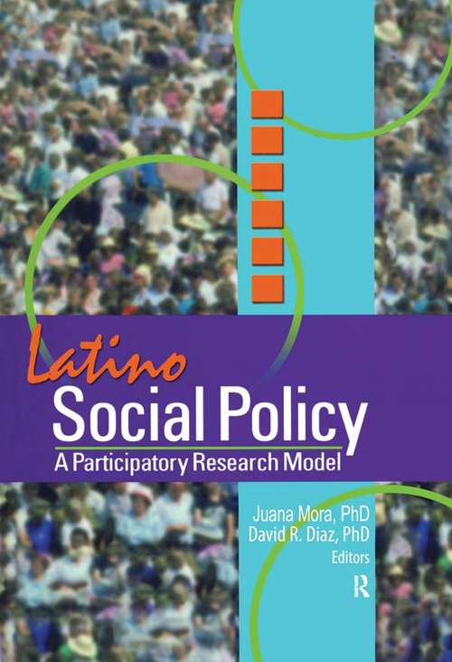 Latino Social Policy: A Participatory Research Model