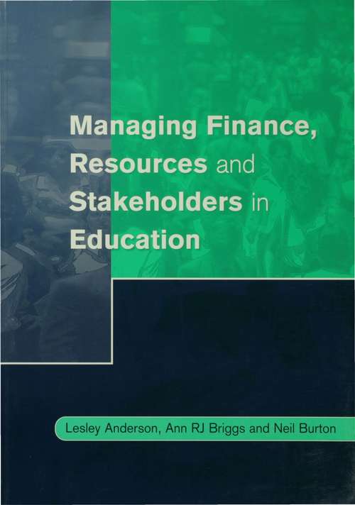 Managing Finance, Resources and Stakeholders in Education (Centre for Educational Leadership and Management)