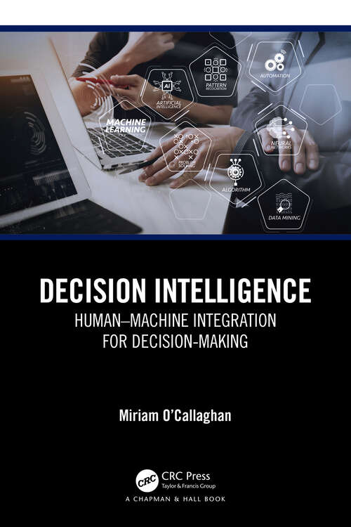Book cover of Decision Intelligence: Human–Machine Integration for Decision-Making