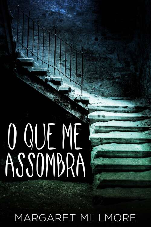 Book cover of O Que Me Assombra