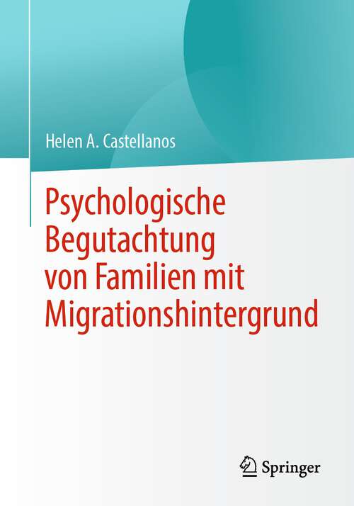 Book cover of Psychologische Begutachtung von Familien mit Migrationshintergrund (2023)