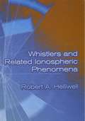 Book cover of Whistlers and Related Ionospheric Phenomena