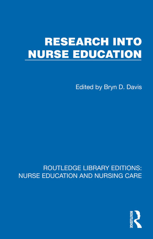 Book cover of Research into Nurse Education (1) (Routledge Library Editions: Nurse Education and Nursing Care)