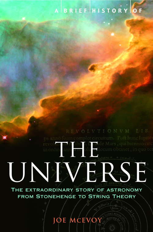 Book cover of A Brief History of the Universe: From Ancient Babylon To The Big Bang (Brief Histories )