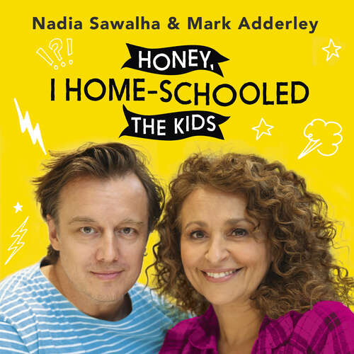 Book cover of Honey, I Homeschooled the Kids: A personal, practical and imperfect guide