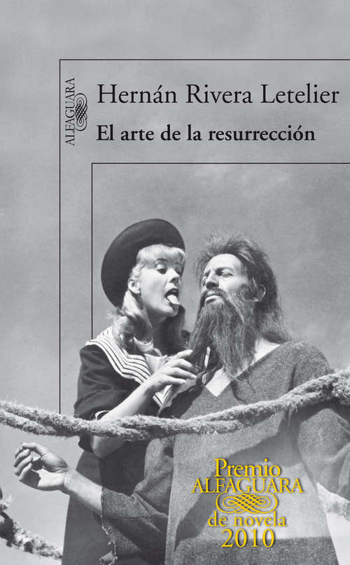 Book cover of El arte de la resurrección (Premio Alfaguara de novela: Volumen 20)