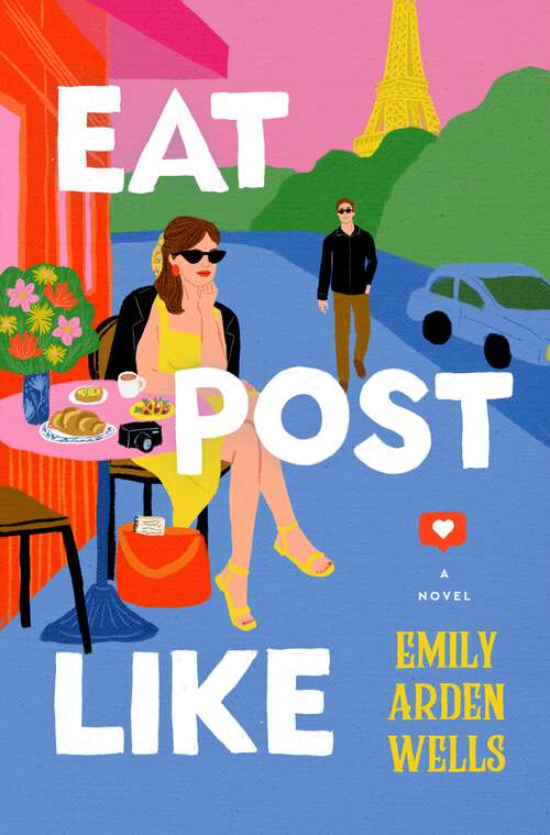 Book cover of Eat Post Like: A Novel