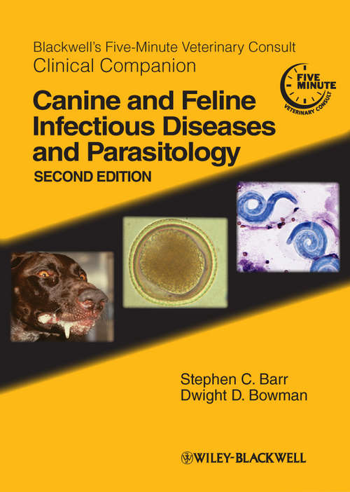 Blackwell's Five-Minute Veterinary Consult Clinical Companion: Canine and Feline Infectious Diseases and Parasitology (Blackwell's Five-minute Veterinary Consult Ser.)