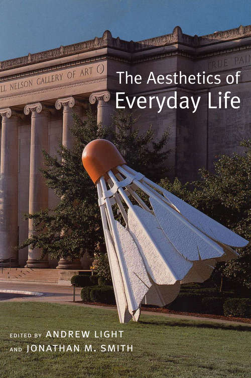 The Aesthetics of Everyday Life (Spaces, Places And Environments Ser.)