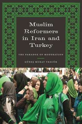Book cover of Muslim Reformers in Iran and Turkey