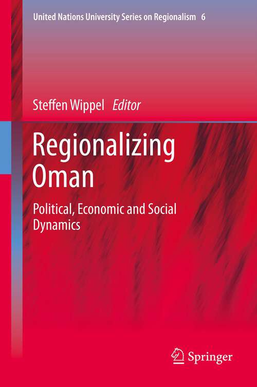Book cover of Regionalizing Oman: Political, Economic and Social Dynamics