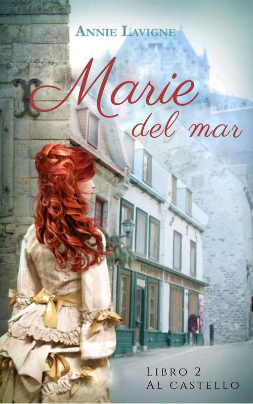 Book cover of Marie del Mare, libro 2 : Al castello (Marie del Mare #2)