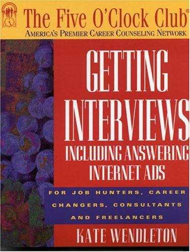 Book cover of Getting Interviews for Job Hunters, Career Changers, Consultants and Freelancers