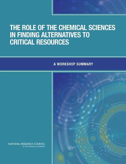 The Role of the Chemical Sciences in Finding Alternatives to Critical Resources
