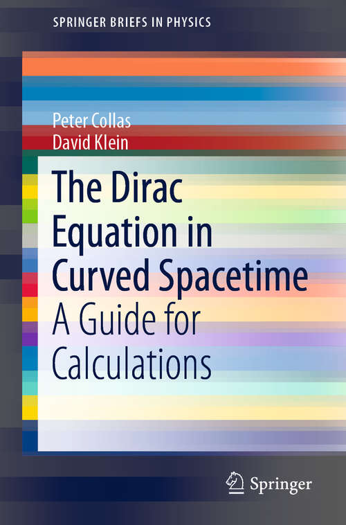 The Dirac Equation in Curved Spacetime: A Guide For Calculations (SpringerBriefs in Physics)