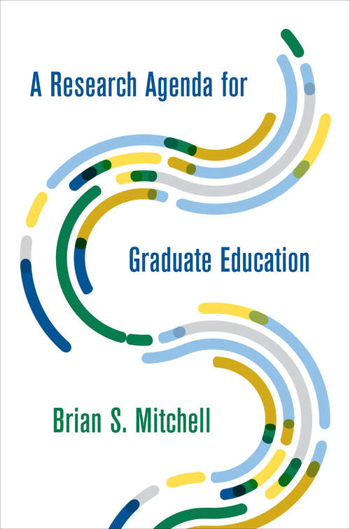 A Research Agenda for Graduate Education