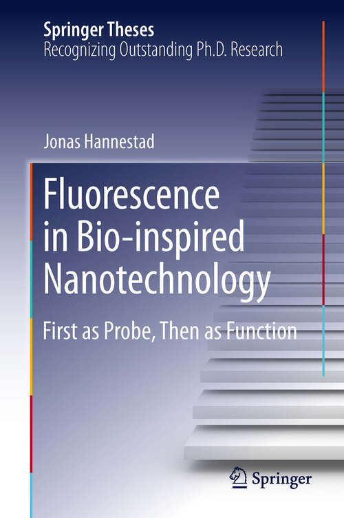 Book cover of Fluorescence in Bio-inspired Nanotechnology: First as Probe, Then as Function