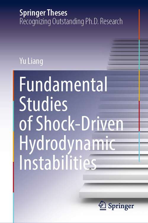 Fundamental Studies of Shock-Driven Hydrodynamic Instabilities (Springer Theses)