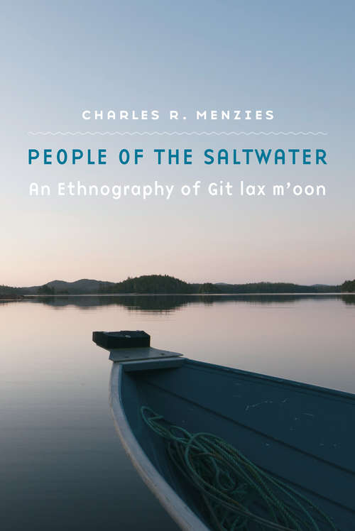 Book cover of People of the Saltwater: An Ethnography of Git lax m'oon