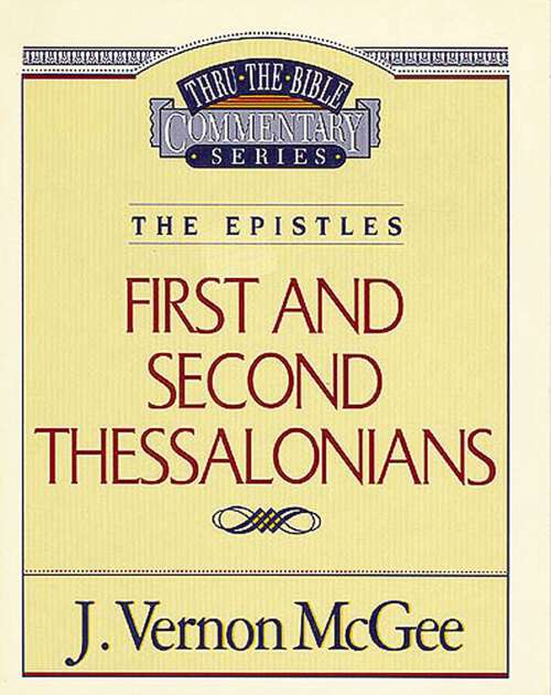 Book cover of Thru the Bible Vol. 49: First And Second Thessalonians (Thru the Bible #49)
