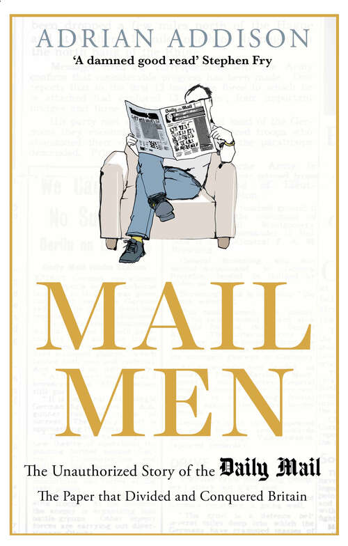 Book cover of Mail Men: The Unauthorized Story of the Daily Mail