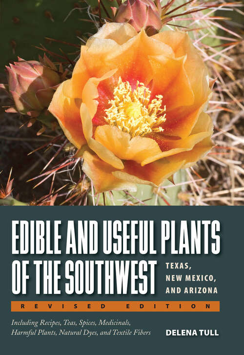 Book cover of Edible and Useful Plants of the Southwest: Texas, New Mexico, and Arizona